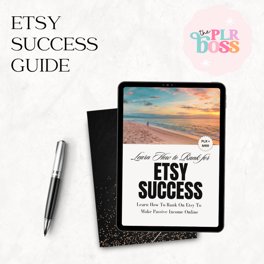 Etsy Success Guide - Learn How to Rank on Etsy to Make Passive Income Online MRR + PLR