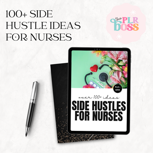 100+ Side Hustle Ideas for Nurses Guide with PLR